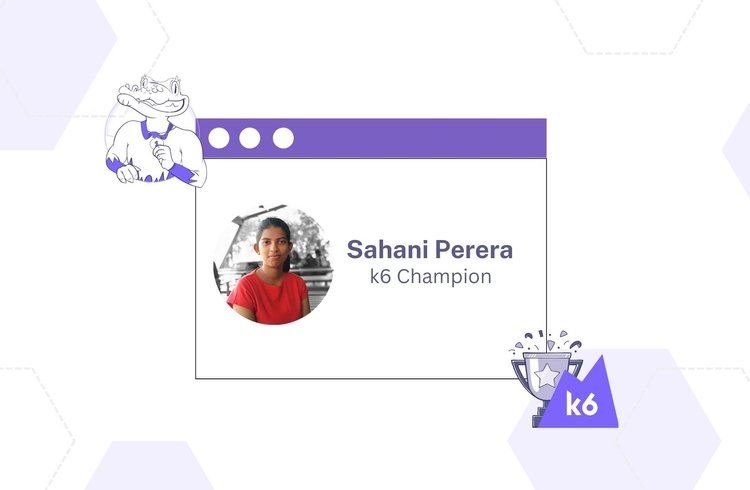Meet k6 Champion Sahani Perera