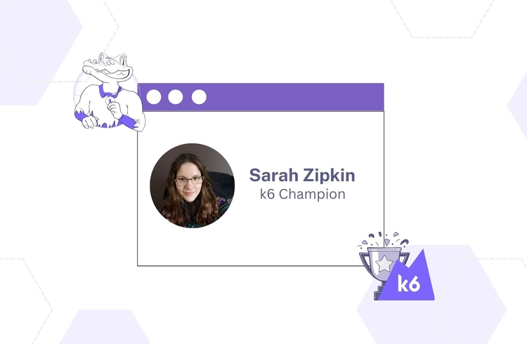 Meet k6 Champion Sarah Zipkin
