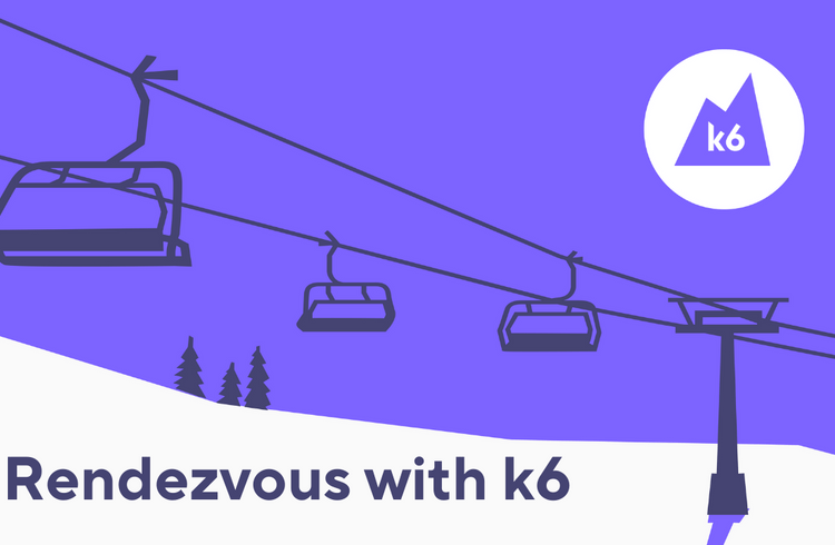 Rendezvous with k6